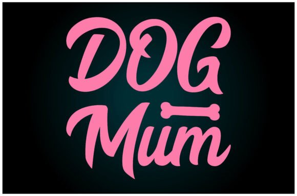 A Dog Mum SVG Design for T-Shirt Graphics & Casual Branding