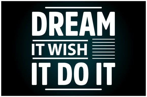 Dream Wish Do SVG T Shirt: A Flexible Graphic Design Asset