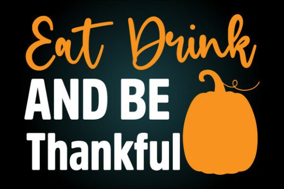 Eat Drink Thankful SVG Design: A Versatile T-Shirt Graphic