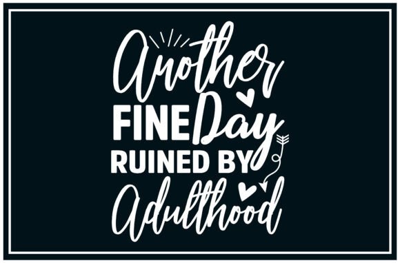 Fine Day Ruined SVG T-Shirt Design Graphics