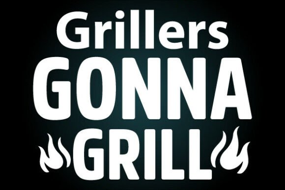 Grillers Gonna Grill: A Versatile Graphic for T-Shirt Designs