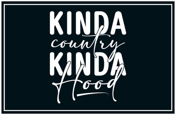 Kinda Country Kinda Hood SVG: A Designer’s Review for Real Projects