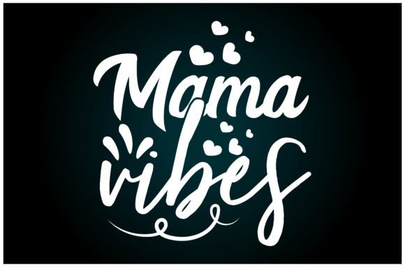 Mama Vibes SVG Graphics for Modern T-Shirt Designs and Blogging
