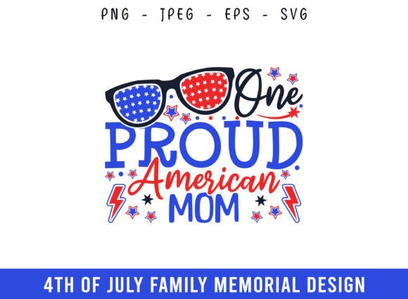 One Proud American Mom SVG for Crafts and Graphics