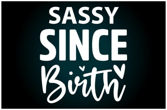 Sassy Since Birth: Evaluating a Playful Graphic for Modern Design