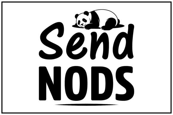 Send Nods Svg Graphics for Modern T-Shirt Designs & Branding